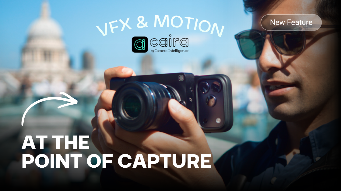 Caira Generative Video Editing — VFX & motion at the point of capture
